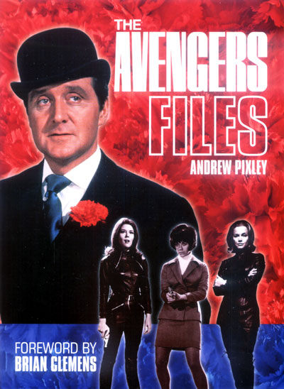 The Avengers Files by Andrew Pixley, 2004